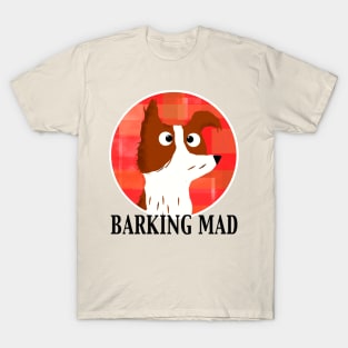 Barking Mad T-Shirt